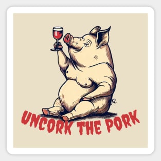 Uncork the Pork Piggy Wine Taster Magnet